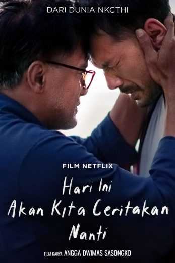 فيلم Hari Ini Akan Kita Ceritakan Nanti 2023 مترجم للعربية