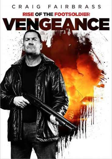 فيلم Rise of the Footsoldier: Vengeance 2023 مترجم للعربية