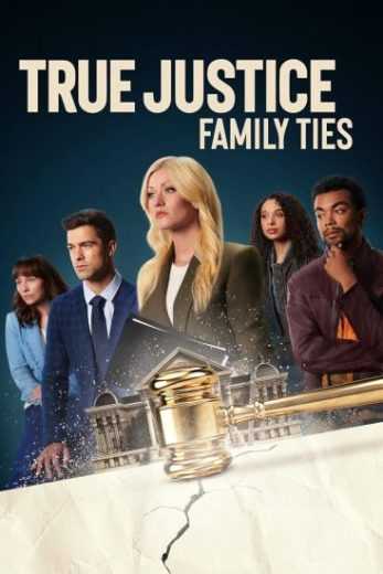 فيلم True Justice: Family Ties 2024 مترجم للعربية