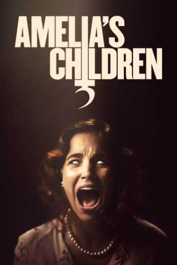 فيلم Amelia’s Children 2023 مترجم للعربية